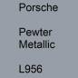 Preview: Porsche, Pewter Metallic, L956.